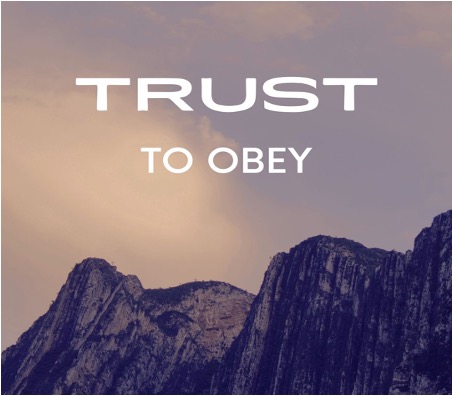 Trust to Obey