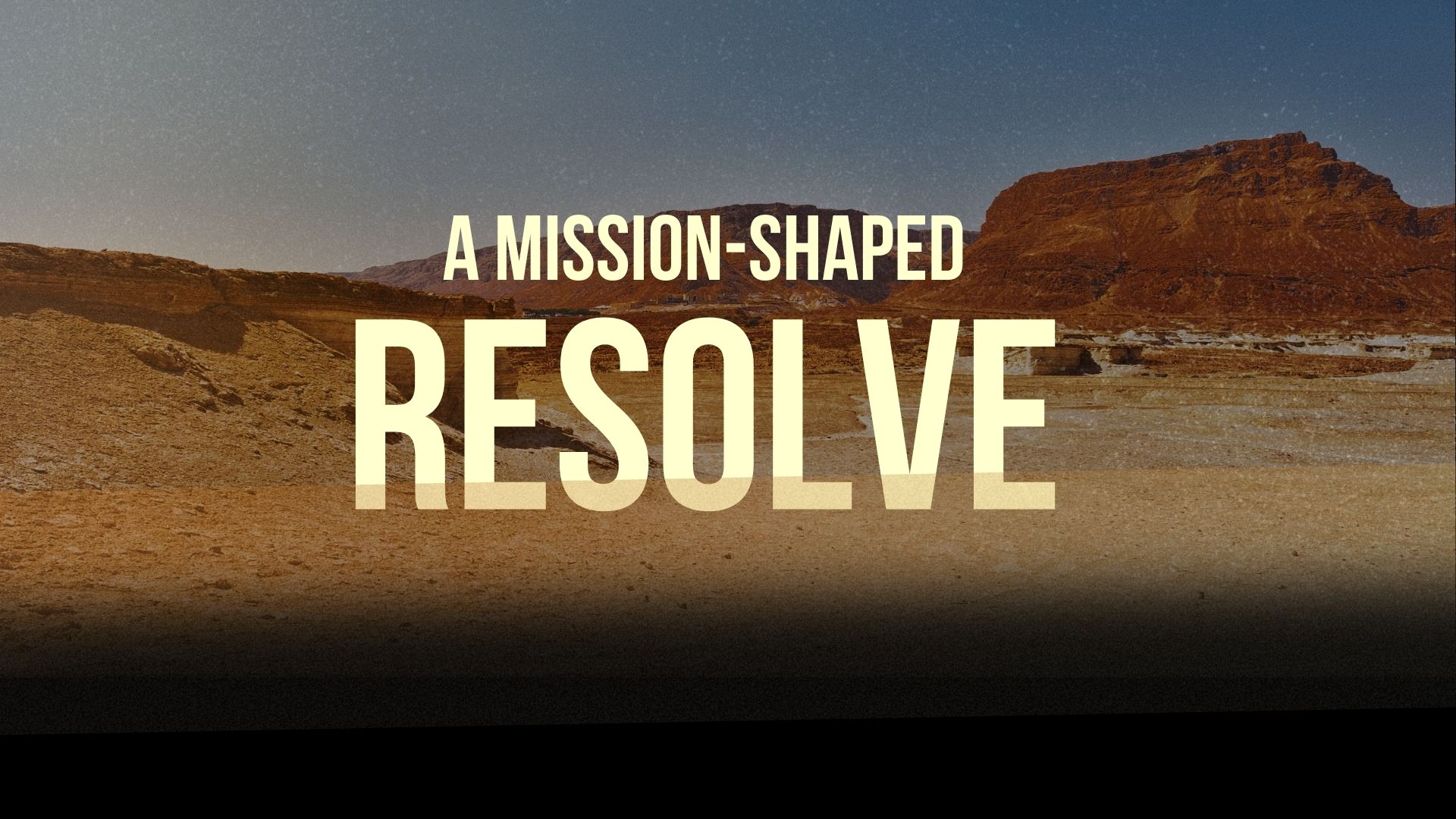 A Mission-Shaped Resolve